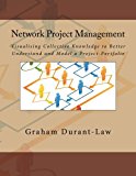Network Project Management Visualising Collective Knowledge to Better Understand and Model a Project-Portfolio N/A 9781478327561 Front Cover