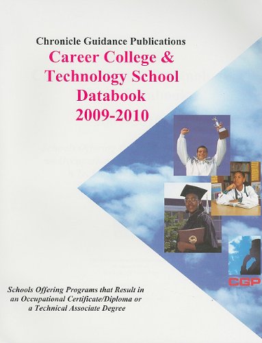 Chronicle Career College and Technology School Databook : Schools Offering Programs That Result in an Occupational Certificate/Diploma or a Technical Associate Degree  2009 9781556313561 Front Cover