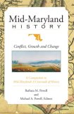 Mid-Maryland History: Conflict, Growth and Change  2008 9781596294561 Front Cover