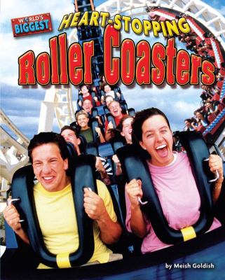Heart-Stopping Roller Coasters   2010 9781597169561 Front Cover
