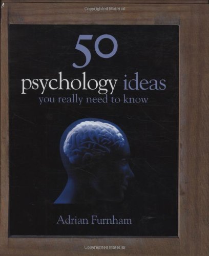50 Psychology Ideas   2008 9781847246561 Front Cover