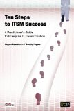 Ten Steps to ITSM Success A Practitioner's Guide to Enterprise IT Transformation  2013 9781849284561 Front Cover