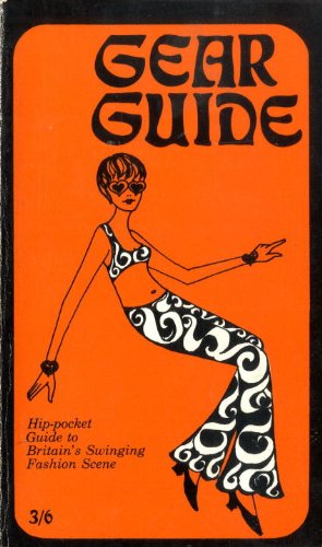 Gear Guide 1967 Hip-Pocket Guide to Britain's Swinging Carnaby Street Fashion Scene  2013 9781908402561 Front Cover