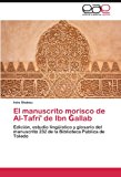 Manuscrito Morisco de Al-Tafri' de Ibn Gallab N/A 9783848458561 Front Cover