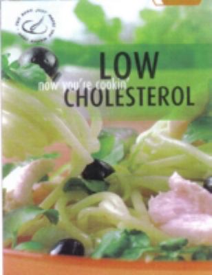 Now You're Cooking Low Cholesterol  2006 9789036619561 Front Cover