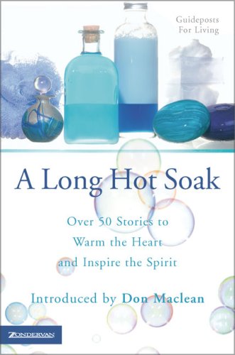 Long Hot Soak Over 50 Stories to Warm the Heart and Inspire the Spirit  2003 9780002740562 Front Cover