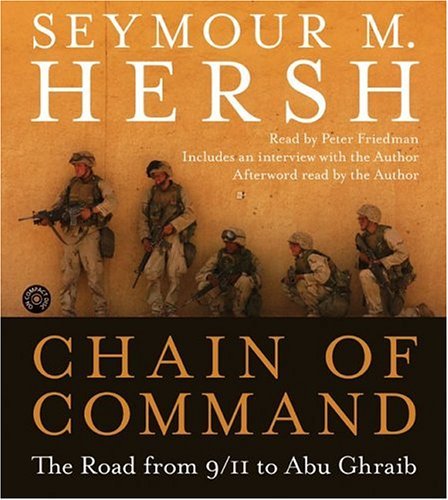 Chain of Command : The Road from 9/11 to Abu Ghraib N/A 9780060780562 Front Cover