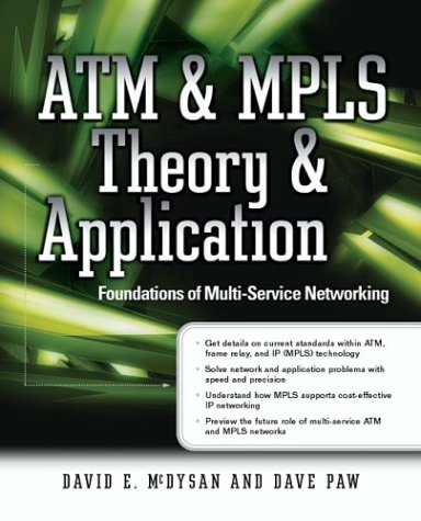 ATM and MPLS Theory and Application Foundations of Multi-Service Networking  2002 9780072222562 Front Cover