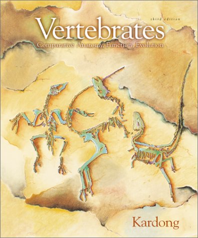 Vertebrates Comparative Anatomy, Function, Evolution 3rd 2002 9780072909562 Front Cover