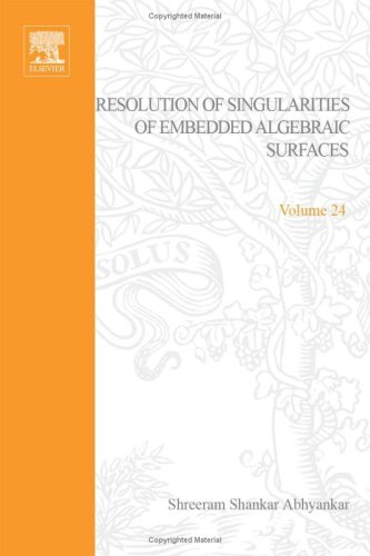 Resolution of Singularities of Embedded Algebraic Surfaces N/A 9780120419562 Front Cover