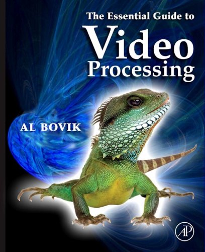 Essential Guide to Video Processing   2009 9780123744562 Front Cover