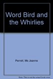Word Bird and the Whirlies   1994 9780131002562 Front Cover