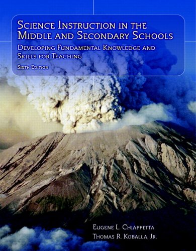 Science Instruction in the Middle and Secondary Schools Developing Fundamental Knowledge and Skills for Teaching 6th 2006 (Revised) 9780131916562 Front Cover
