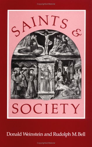 Saints and Society The Two Worlds of Western Christendom, 1000-1700  1986 9780226890562 Front Cover