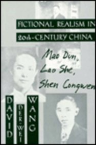 Fictional Realism in Twentieth-Century China Mao Dun, Lao She, Shen Congwen  1992 9780231076562 Front Cover