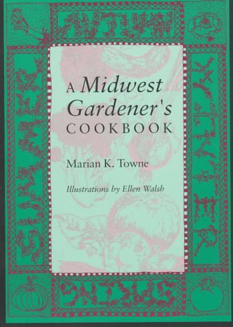 Midwest Gardener's Cookbook   1996 9780253210562 Front Cover