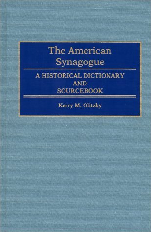 American Synagogue A Historical Dictionary and Sourcebook  1996 9780313288562 Front Cover