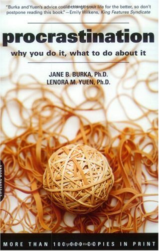 Procrastination Why You Do It, What to Do about It  2004 (Reissue) 9780738209562 Front Cover