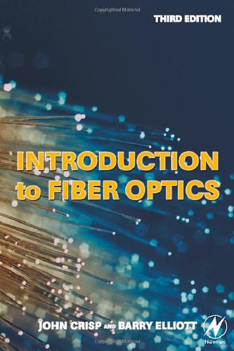 Introduction to Fiber Optics  3rd 2005 (Revised) 9780750667562 Front Cover