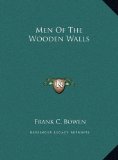Men of the Wooden Walls  N/A 9781169721562 Front Cover