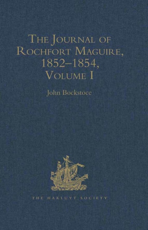 Journal of Rochfort Maguire, 1852-1854 Two Years at Point Barrow Alaska Abroad HMS Plover in Search for Sir John Franklin N/A 9781409432562 Front Cover