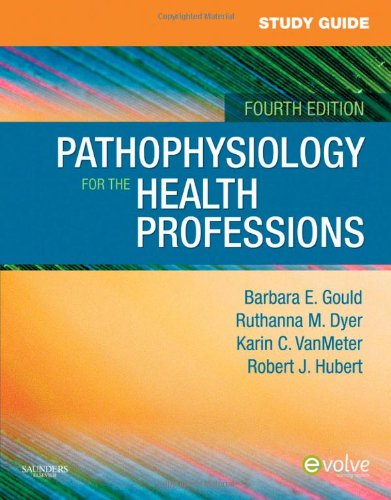 Study Guide for Pathophysiology for the Health Professions  4th 2010 9781437714562 Front Cover
