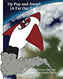 Up Pup and Away! (a Far Out Tail) N/A 9781492333562 Front Cover