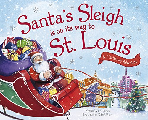 Santa's Sleigh Is on Its Way to St. Louis A Christmas Adventure N/A 9781492643562 Front Cover