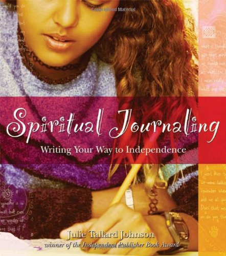 Spiritual Journaling Writing Your Way to Independence  2006 9781594770562 Front Cover