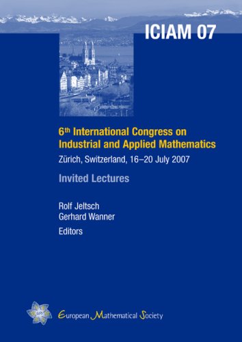Sixth International Congress on Industrial and Applied Mathematics Zurich, Switzerland, July 16-20 2007  2009 9783037190562 Front Cover