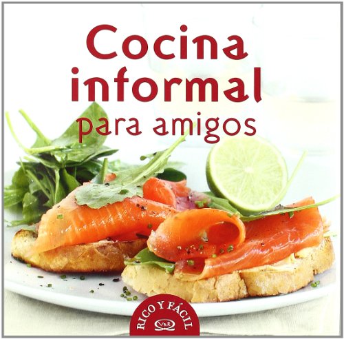 Cocina informal para amigos/ Informal Cooking for Friends  2007 9789876120562 Front Cover