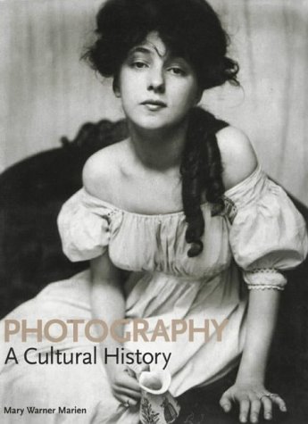Photography A Cultural History 6th 2003 9780130198563 Front Cover
