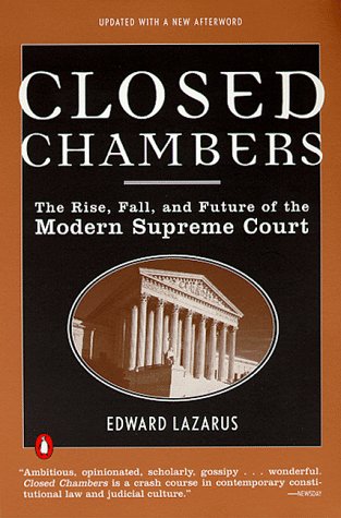 Closed Chambers The Rise, Fall and Future of the Modern Supreme Court N/A 9780140283563 Front Cover