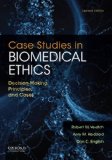 Case Studies in Biomedical Ethics Decision-Making, Principles and Cases 2nd 2015 9780199946563 Front Cover