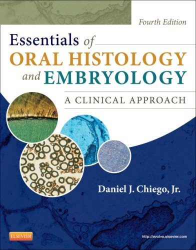 Essentials of Oral Histology and Embryology A Clinical Approach 4th 2014 9780323082563 Front Cover