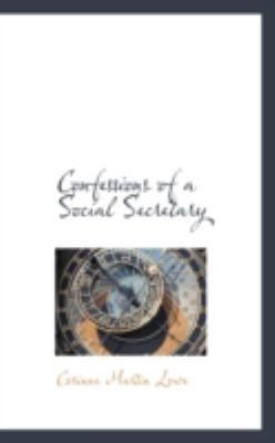 Confessions of a Social Secretary:   2008 9780559492563 Front Cover