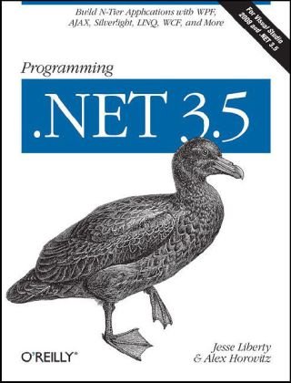 Programming . NET 3. 5 Build N-Tier Applications with WPF, AJAX, Silverlight, LINQ, WCF, and More  2007 9780596527563 Front Cover