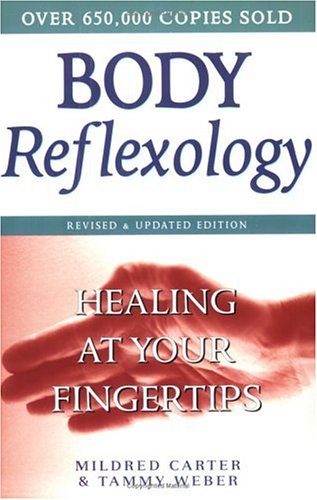 Body Reflexology Healing at Your Fingertips, Revised and Updated Edition 2nd 2003 (Revised) 9780735203563 Front Cover