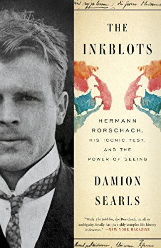Inkblots Hermann Rorschach, His Iconic Test, and the Power of Seeing  2017 9780804136563 Front Cover
