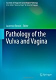 Pathology of the Vulva and Vagina:   2012 9780857297563 Front Cover