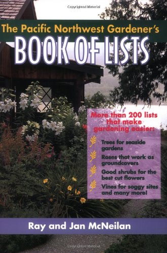 Pacific Northwest Gardener's Book of Lists   1997 9780878339563 Front Cover