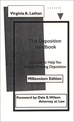 The Deposition Handbook: A Guide to Help You Give a Winning Deposition  2002 9780963619563 Front Cover