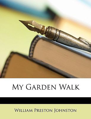 My Garden Walk  N/A 9781146459563 Front Cover