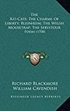 Kit-Cats; the Charms of Liberty; Bleinheim; the Welsh Mousetrap; the Servitour Poems (1708) N/A 9781168891563 Front Cover
