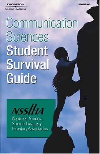 Communication Sciences Student Survival Guide   2005 9781401882563 Front Cover