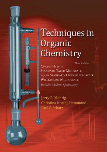 Techniques in Organic Chemistry  3rd 2010 9781429219563 Front Cover