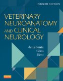 Veterinary Neuroanatomy and Clinical Neurology  4th 2015 9781455748563 Front Cover
