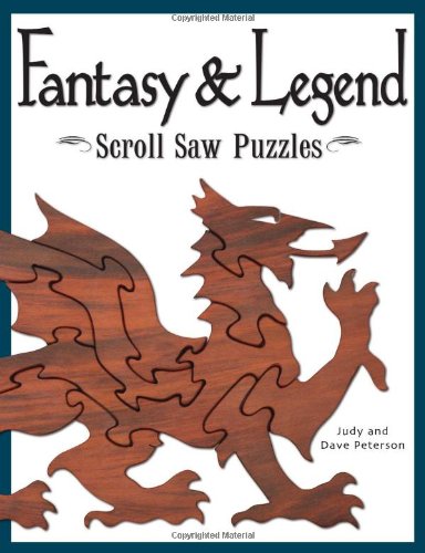 Fantasy and Legend Scroll Saw Puzzles Patterns and Instructions for Dragons, Wizards and Other Creatures of Myth  2005 9781565232563 Front Cover