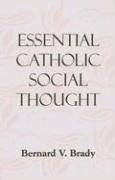 Essential Catholic Social Thought   2008 9781570757563 Front Cover