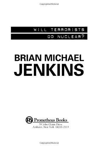 Will Terrorists Go Nuclear?   2008 9781591026563 Front Cover